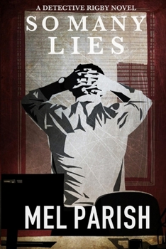 Paperback So Many Lies: A Detective Rigby novel Book