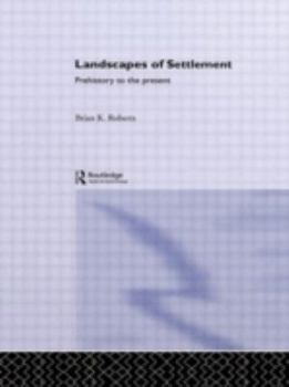 Paperback Landscapes of Settlement: Prehistory to the Present Book