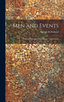 Men and Events: Through 18th and 19th Century: Afghanistan