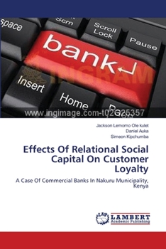 Paperback Effects Of Relational Social Capital On Customer Loyalty Book