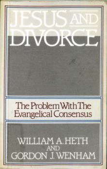 Paperback Jesus and Divorce: The Problem With The Evangelical Consensus Book
