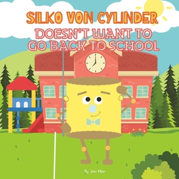 Paperback Silko Von Cylinder Doesn't Want to Go Back to School Book
