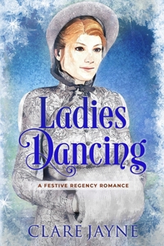Paperback Ladies Dancing (A Festive Regency Romance) Book
