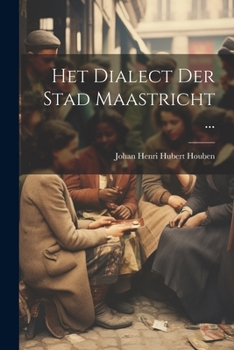 Paperback Het Dialect Der Stad Maastricht ... [Dutch] Book