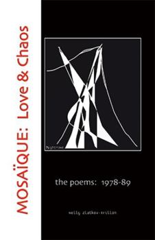 Paperback Mosaique: Love & Chaos: The Poems: 1978-89 Book