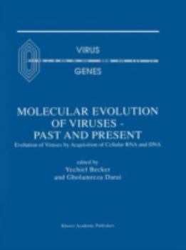 Hardcover Molecular Evolution of Viruses -- Past and Present: Evolution of Viruses by Acquisition of Cellular RNA and DNA Book