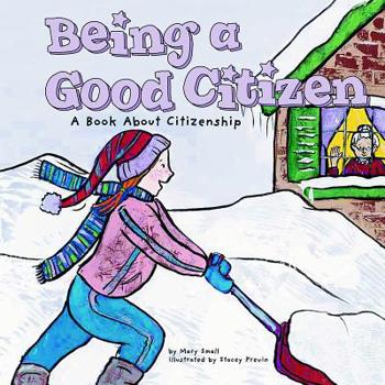 Hardcover Being a Good Citizen: A Book about Citizenship Book
