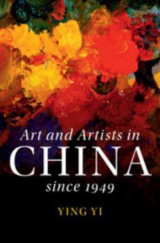 Hardcover Art and Artists in China Since 1949 Book