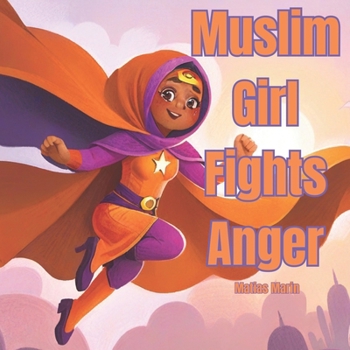 Paperback Muslim Girl Fights Anger Book