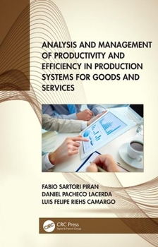 Hardcover Analysis and Management of Productivity and Efficiency in Production Systems for Goods and Services Book