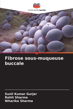 Fibrose sous-muqueuse buccale (French Edition)