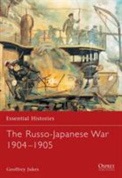 The Russo-Japanese War 1904-1905 - Book #31 of the Osprey Essential Histories