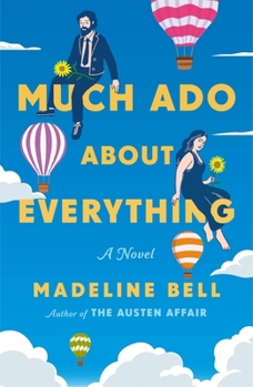 Much Ado About Everything: A Novel