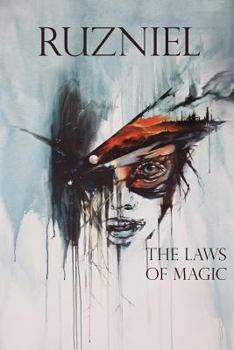 The Laws of Magic (Ruzniel, #1) - Book #1 of the Ruzniel