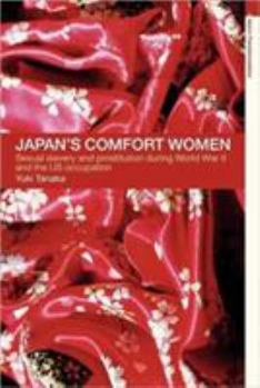 Paperback Japan's Comfort Women: Sexual Slavery and Prostitution During World War II and the Us Occupation Book