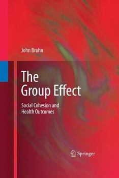 Paperback The Group Effect: Social Cohesion and Health Outcomes Book