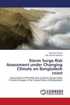 Paperback Storm Surge Risk Assessment Under Changing Climate on Bangladesh Coast Book