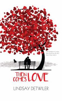 Then Comes Love - Book #1 of the  Comes Love