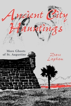 Paperback Ancient City Hauntings: More Ghosts of St. Augustine Book