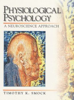 Hardcover Physiological Psychology: A Neuroscience Approach Book