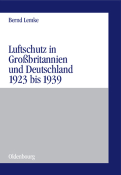 Paperback Luftschutz in Großbritannien und Deutschland 1923 bis 1939 [German] Book