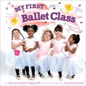 Hardcover My First Ballet Class: A Book with Foldout Pages! Book