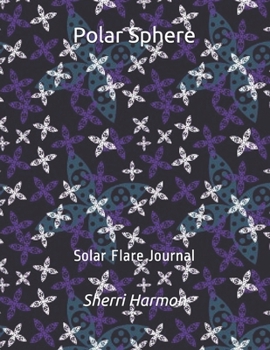 Paperback Polar Sphere: Solar Flare Journal Book