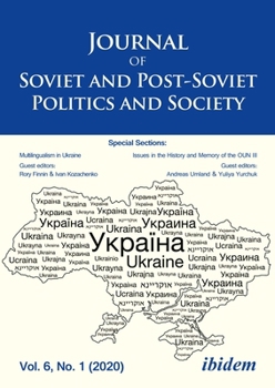 Paperback Journal of Soviet and Post-Soviet Politics and Society Volume 6, No. 1 (2020): Volume 6, No. 1 (2020) Book