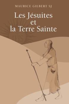 Paperback Les Jesuites Et La Terre Sainte [French] Book