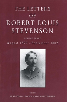 The Letters of Robert Louis Stevenson, Volume 3 - Book #3 of the Letters of Robert Louis Stevenson