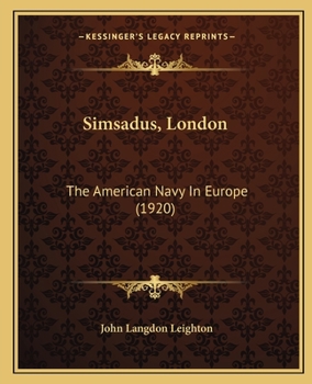 Paperback Simsadus, London: The American Navy In Europe (1920) Book