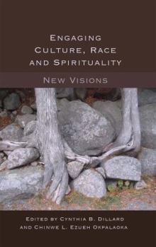 Paperback Engaging Culture, Race and Spirituality: New Visions- Book