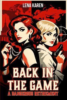 Paperback Back in the Game: A Dangerous Retirement Book