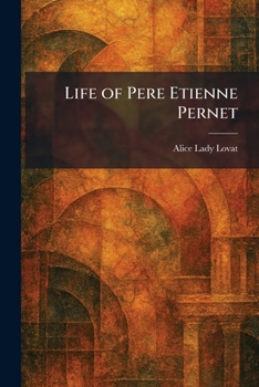 Life of Pere Etienne Pernet