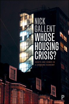 Paperback Whose Housing Crisis?: Assets and Homes in a Changing Economy Book