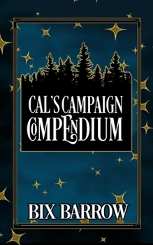 Paperback Cal's Campaign Compendium: A Wonderfall and Singular Magics Companion Guide Book