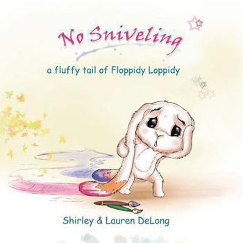 Paperback No Sniveling: a fluffy tail of Floppidy Loppidy Book