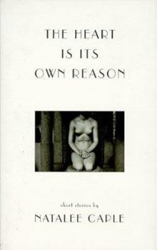 Paperback The Heart Is Its Own Reason Book