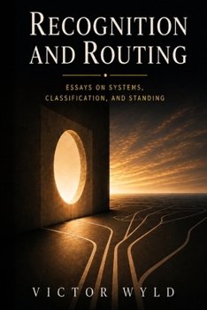 Paperback Recognition and Routing: Essays on Systems, Classification, and Standing Book