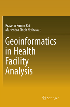 Paperback Geoinformatics in Health Facility Analysis Book