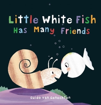 Hardcover Little White Fish Has Many Friends Book