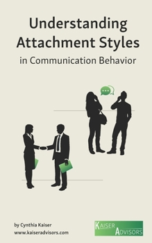 Paperback Understanding Attachment Styles in Communication Behavior Book