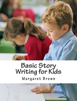 Paperback Basic Story Writing for Kids: The Workbook Part A Book