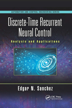 Paperback Discrete-Time Recurrent Neural Control: Analysis and Applications Book