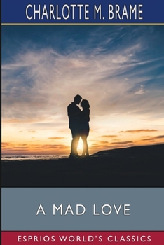Paperback A Mad Love (Esprios Classics) Book