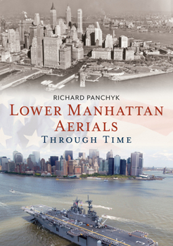Paperback Lower Manhattan Aerials Through Time Book