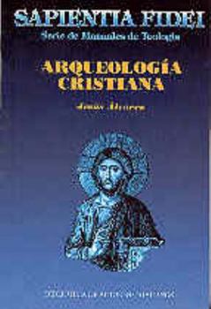 Arqueología cristiana (SAPIENTIA FIDEI)
