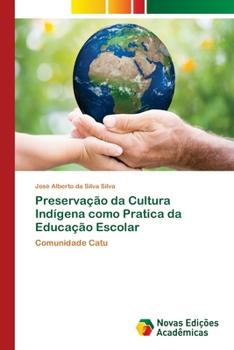 Paperback Preservação da Cultura Indígena como Pratica da Educação Escolar [Portuguese] Book