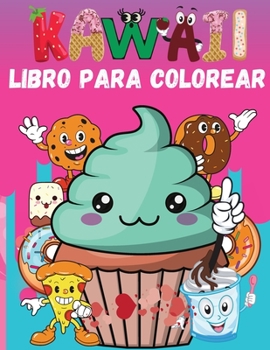 Kawaii Libro para Colorear: Páginas para Colorear de Comida - Para Adultos y Niños ( niños y niñas )