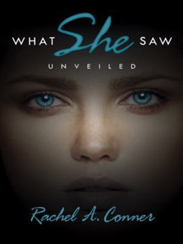Hardcover What She Saw: Unveiled Book